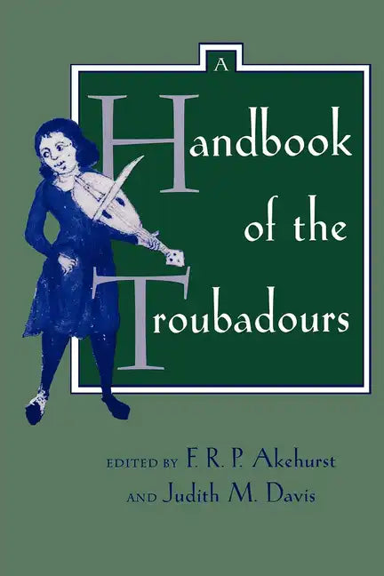 A Handbook of the Troubadours: Volume 26 - Paperback