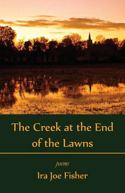 The Creek at the End of the Lawns - Paperback