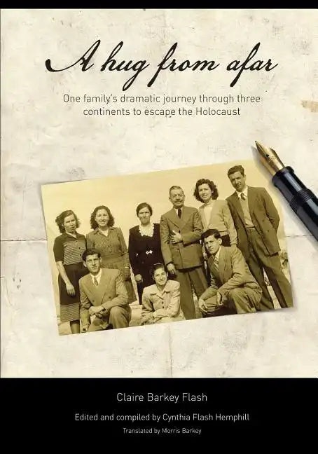 A Hug From Afar: One family's dramatic journey through three continents to escape the Holocaust - Paperback