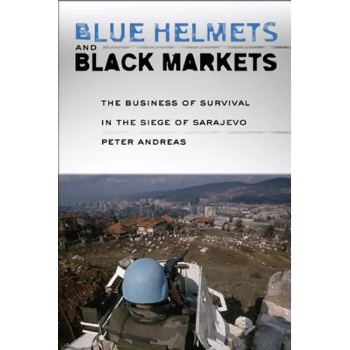 Blue Helmets and Black Markets - Hardcover