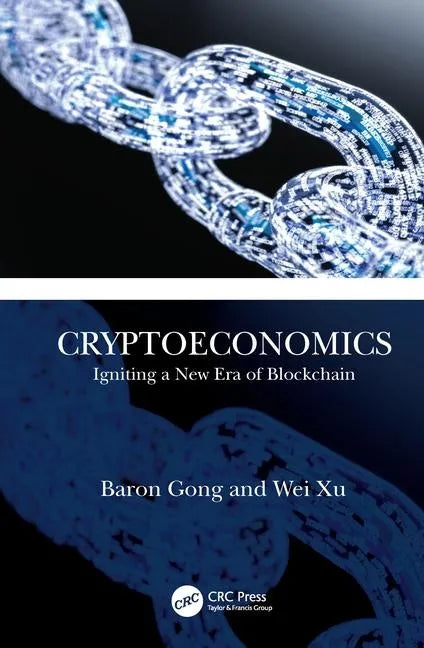 Cryptoeconomics: Igniting a New Era of Blockchain - Hardcover