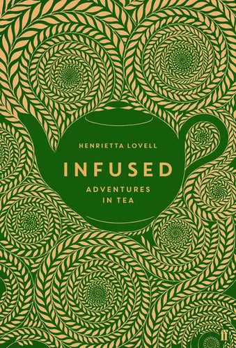 Infused: Adventures in Tea - Hardcover