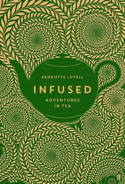 Infused: Adventures in Tea - Hardcover