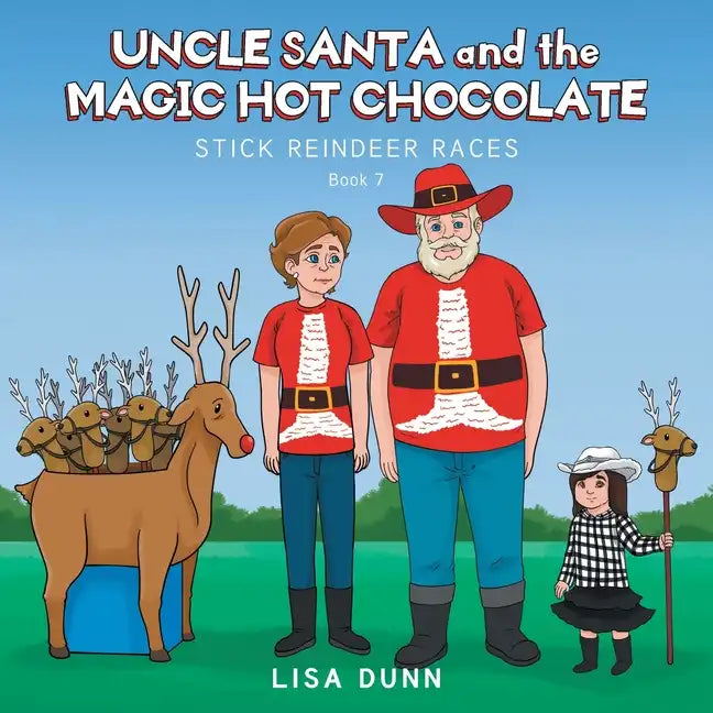 Uncle Santa and the Magic Hot Chocolate: Stick Reindeer Races - Paperback