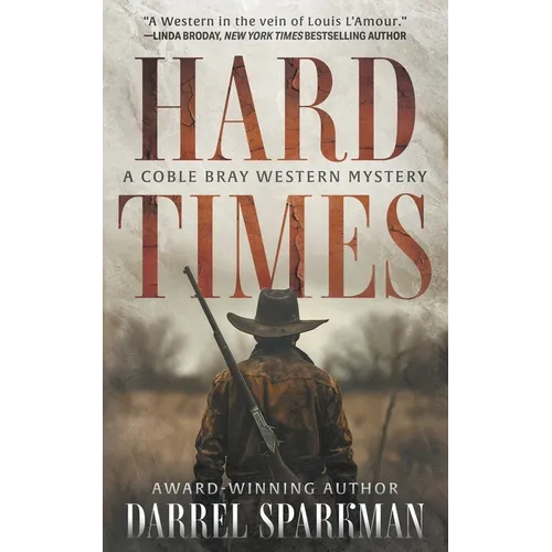 Hard Times: A Coble Bray Western Mystery - Paperback