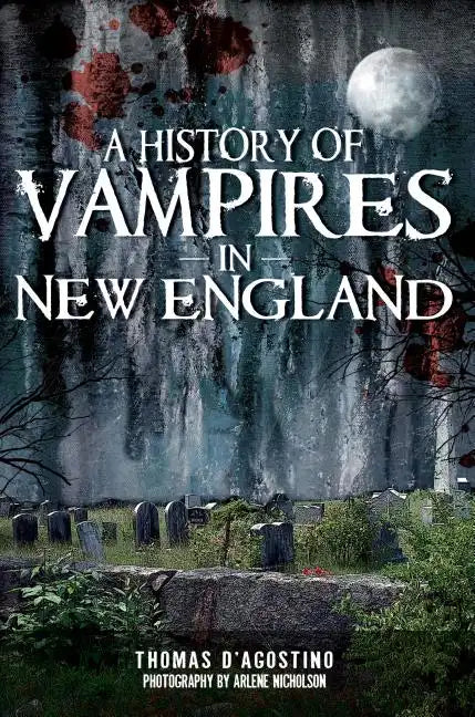 A History of Vampires in New England - Paperback