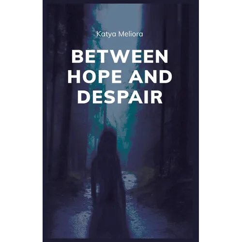 Between Hope and Despair - Paperback