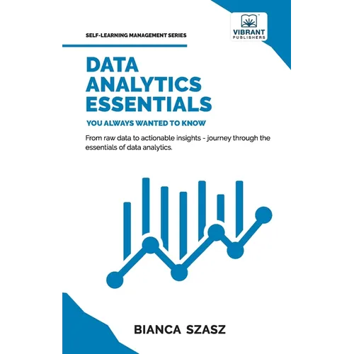 Data Analytics Essentials You Always Wanted To Know - Paperback