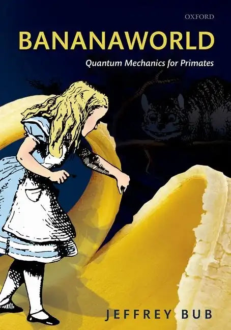 Bananaworld: Quantum Mechanics for Primates - Hardcover