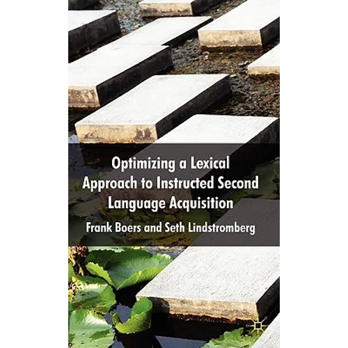 Optimizing a Lexical Approach to Instructed Second Language Acquisition - Hardcover