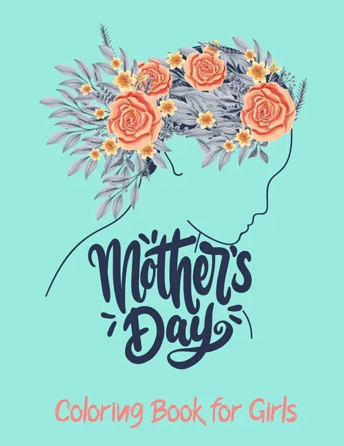 Mother's Day Coloring Book for Girls: Precious Moments Coloring Book for Girls. - Paperback