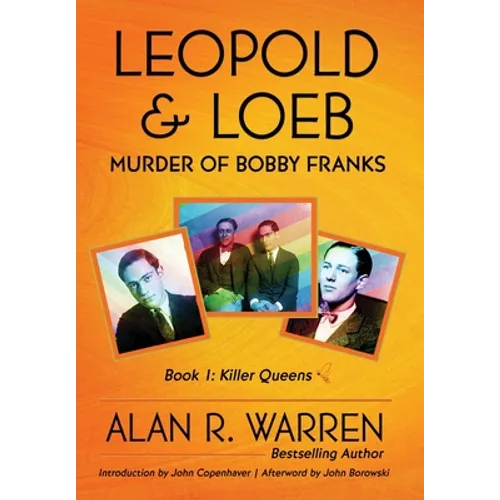 Leopold & Loeb: The Killing of Bobby Franks - Hardcover