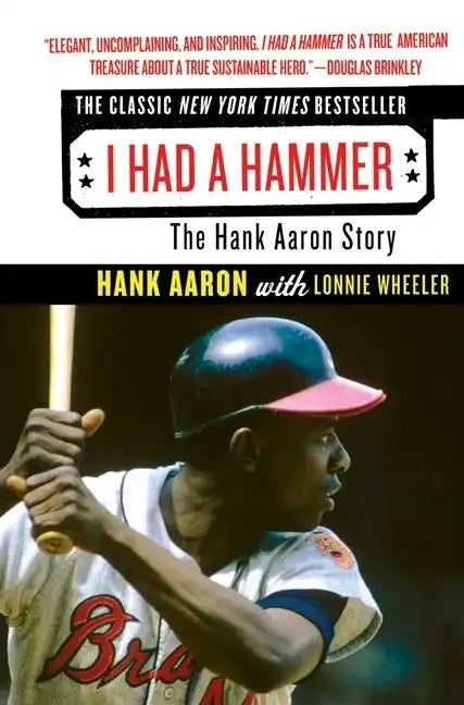 I Had a Hammer: The Hank Aaron Story - Paperback