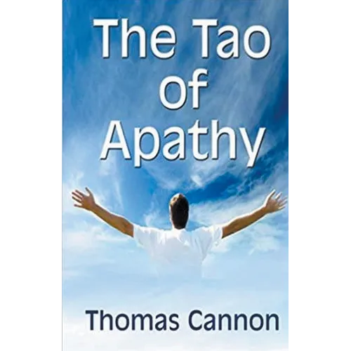 The Tao of Apathy - Paperback