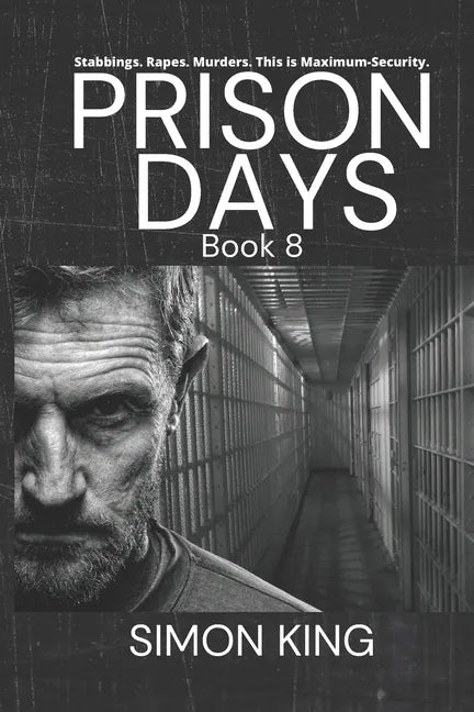 Prison Days Book 8: A True Crime and Prison Biography - Paperback