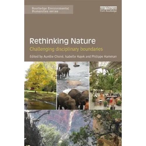 Rethinking Nature: Challenging Disciplinary Boundaries - Paperback