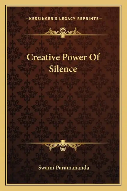 Creative Power of Silence - Paperback