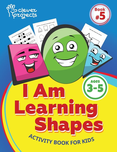 I am learning Shapes: Fun Activities for Kids Ages 3-5 - Shapes Recognition, Tracing, Coloring, and Logic Games - Paperback