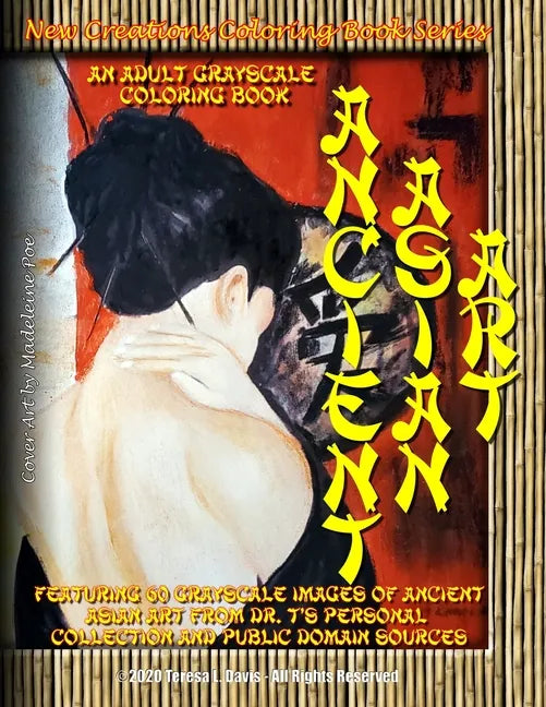 New Creations Coloring Book Series: Ancient Asian Art - Paperback