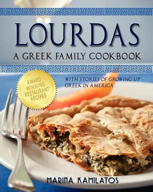 Lourdas: A Greek Family Cookbook - Paperback
