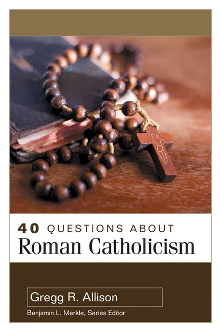 40 Questions about Roman Catholicism - Paperback