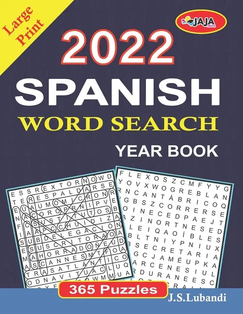 2022 Spanish Word Search Year Book: Large Print (365 Word Search in Spanish for Seniors, Adults and Youngsters.) (Spanish Edition) - Paperback