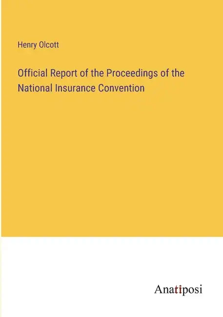 Official Report of the Proceedings of the National Insurance Convention - Paperback
