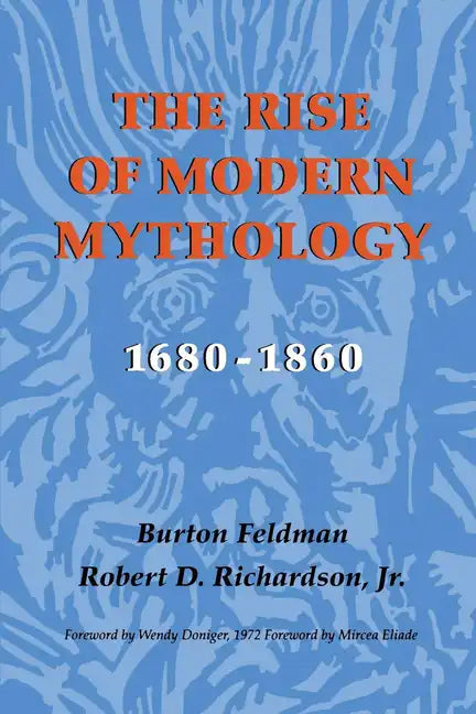 The Rise of Modern Mythology, 1680-1860 - Paperback