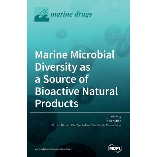 Marine Microbial Diversity as a Source of Bioactive Natural Products - Hardcover