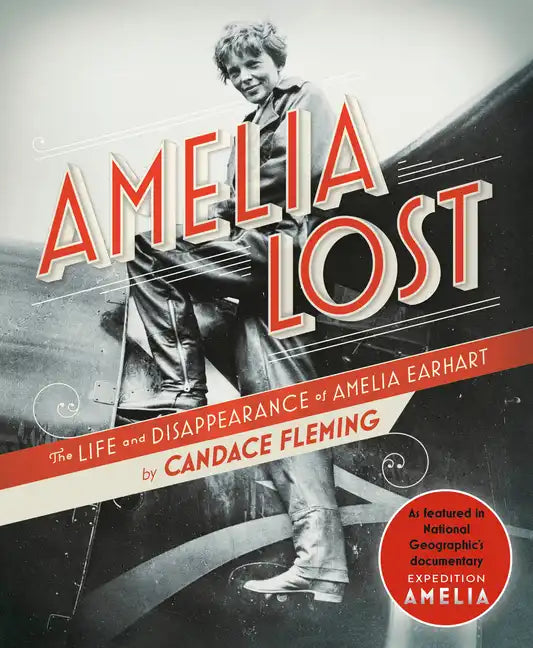 Amelia Lost: The Life and Disappearance of Amelia Earhart - Paperback