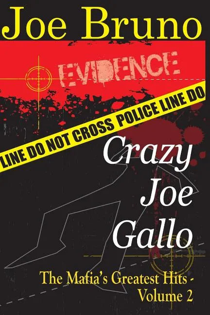 Crazy Joe Gallo: The Mafia's Greatest Hits - Volume II - Paperback