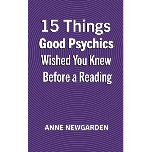 15 Things Good Psychics Wished You Knew Before a Reading - Paperback