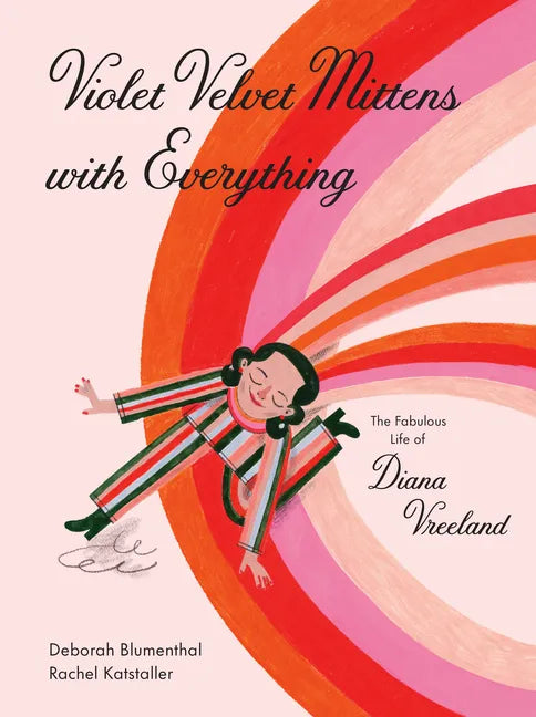 Violet Velvet Mittens with Everything: The Fabulous Life of Diana Vreeland - Hardcover