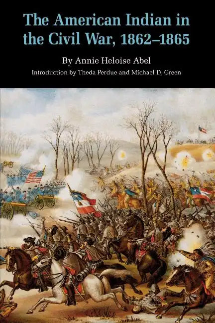 The American Indian in the Civil War, 1862-1865 - Paperback
