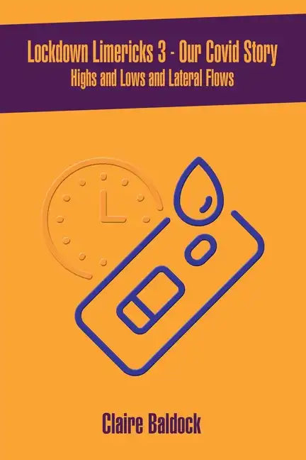 Lockdown Limericks 3 - Highs and Lows and Lateral Flows - Paperback