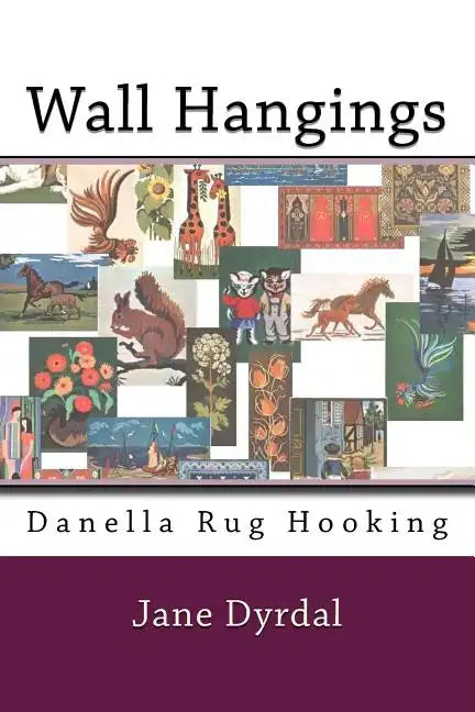 Wall Hangings: Danella Rug Hooking - Paperback