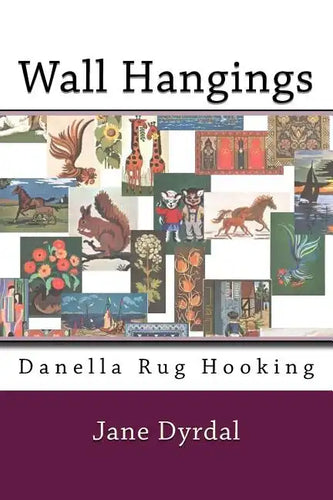 Wall Hangings: Danella Rug Hooking - Paperback
