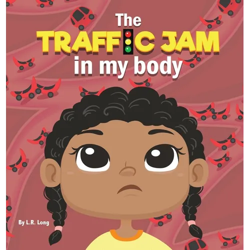 The Traffic Jam in my Body - Hardcover