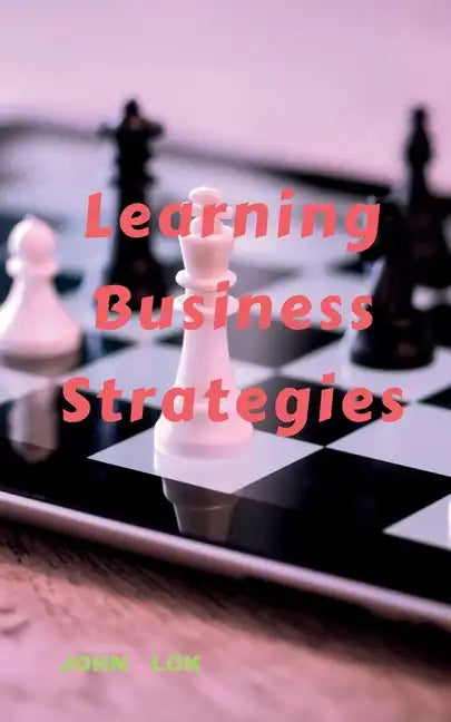 Learning Business Strategies - Paperback