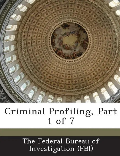 Criminal Profiling, Part 1 of 7 - Paperback