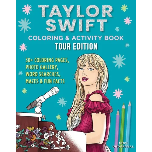 Taylor Swift Coloring & Activity Book: Tour Edition - Paperback