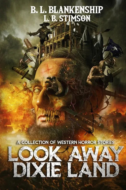 Look Away Dixie Land: a collection of Western Horror stories - Paperback