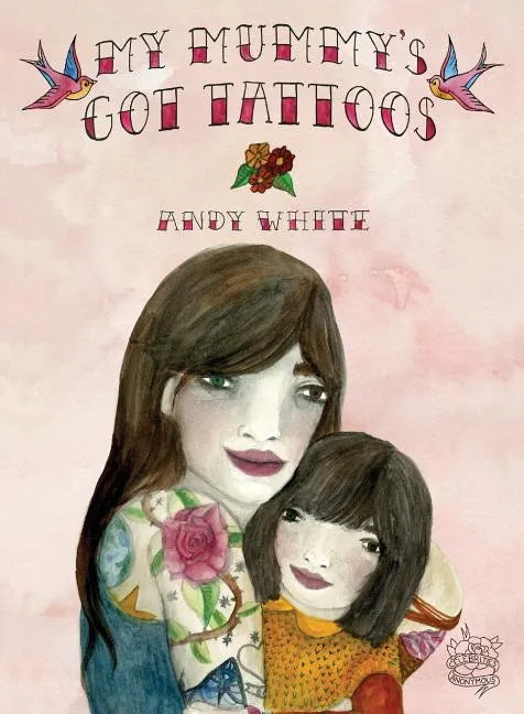 My Mummy's Got Tattoos - Paperback
