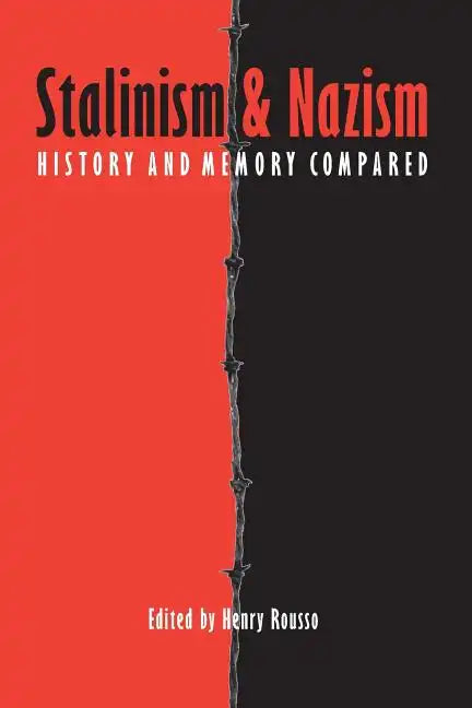 Stalinism and Nazism: History and Memory Compared - Paperback