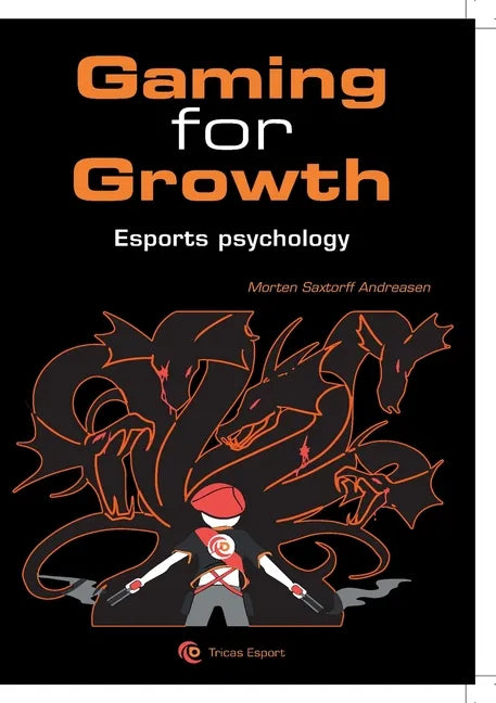 Gaming for Growth: A new Meta for Unlocking the Human Potential in Esport - Paperback
