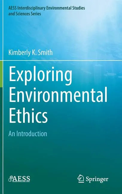 Exploring Environmental Ethics: An Introduction - Hardcover