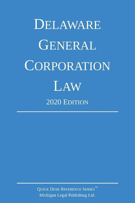 Delaware General Corporation Law; 2020 Edition - Paperback