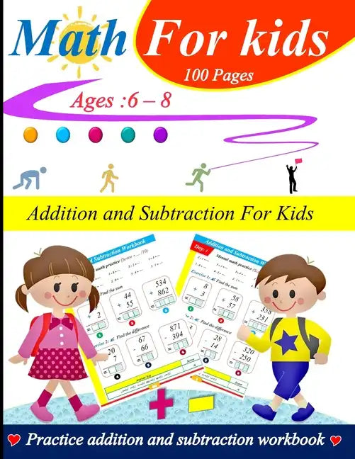Addition and subtraction for kids: 0 - 1000: 100 practice pages with answer key - Paperback