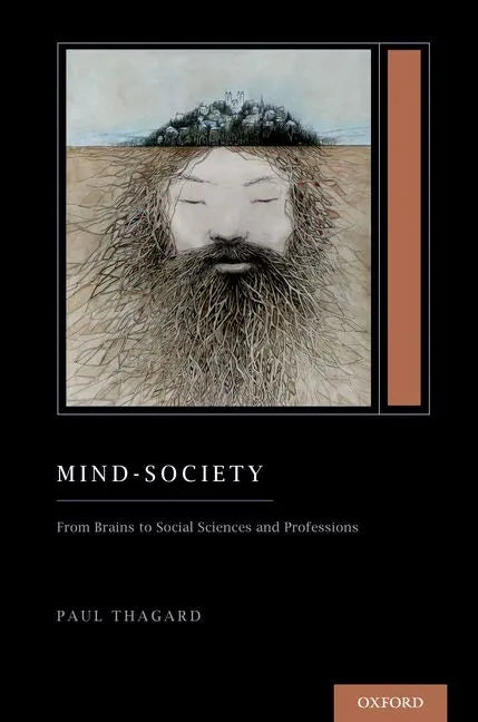 Mind-Society: From Brains to Social Sciences and Professions (Treatise on Mind and Society) - Paperback