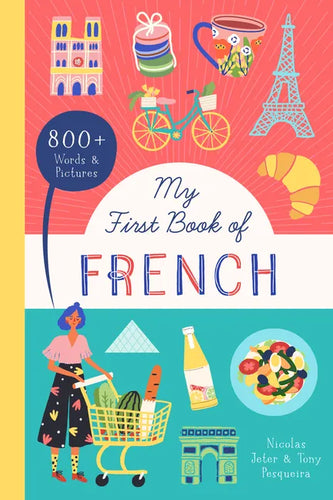 My First Book of French: 800+ Words & Pictures - Paperback